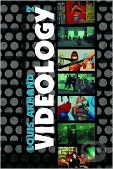 Kniha: Videology 2 (Louis Armand). Spolek pro Prahu literární, 2017 Kniha: Videology 2 (Louis Armand). Spolek pro Prahu literární, 2017