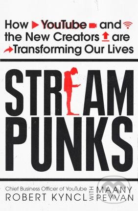 Kniha: Streampunks (Robert Kyncl). Virgin Books, 2017 Kniha: Streampunks (Robert Kyncl). Virgin Books, 2017