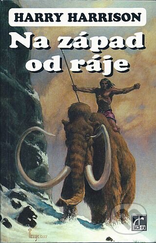 Kniha: Na západ od ráje (Harry Harrison). Laser books, 1999 Kniha: Na západ od ráje (Harry Harrison). Laser books, 1999