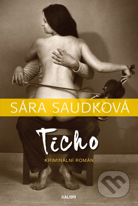 E-kniha: Ticho (Sára Saudková). Kalibr, 2020 E-kniha: Ticho (Sára Saudková). Kalibr, 2020