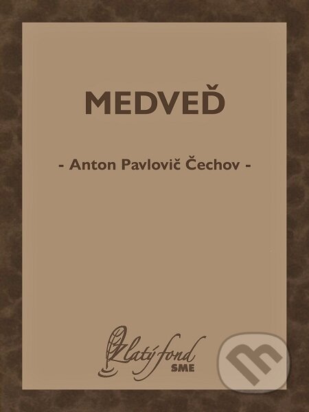 E-kniha: Medveď (Anton Pavlovič Čechov). Petit Press E-kniha: Medveď (Anton Pavlovič Čechov). Petit Press