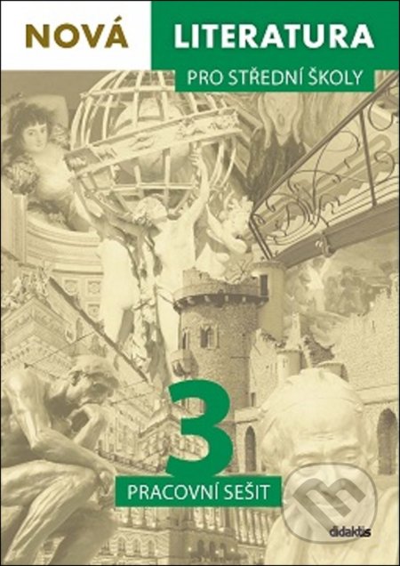 Kniha: Nová literatura pro střední školy 3 (Didaktis). Didaktis, 2021 Kniha: Nová literatura pro střední školy 3 (Didaktis). Didaktis, 2021