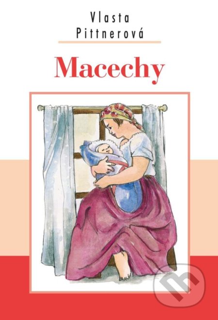 Kniha: Macechy (Vlasta Pittnerová). Akcent, 2019 Kniha: Macechy (Vlasta Pittnerová). Akcent, 2019
