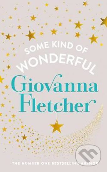 Kniha: Some Kind of Wonderful (Giovanna Fletcher). Michael Joseph, 2017 Kniha: Some Kind of Wonderful (Giovanna Fletcher). Michael Joseph, 2017