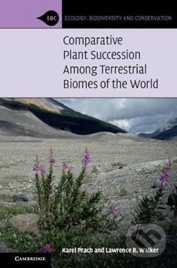 Comparative Plant Succession among Terrestrial Biomes of the World - Karel Prach, Cambridge University Press, 2020