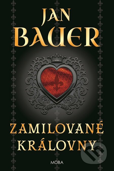 E-kniha: Zamilované královny (Jan Bauer). Moba, 2020 E-kniha: Zamilované královny (Jan Bauer). Moba, 2020