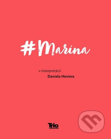 Kniha: # Marína (Daniel Hevier). Trio Publishing, 2020 Kniha: # Marína (Daniel Hevier). Trio Publishing, 2020