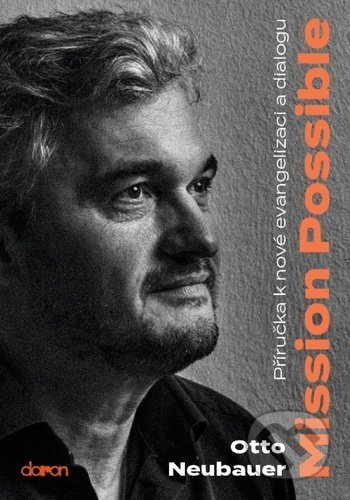 Kniha: Mission Possible (Otto Neubauer). Doron, 2020 Kniha: Mission Possible (Otto Neubauer). Doron, 2020
