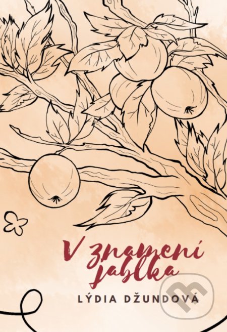 Kniha: V znamení jablka (Lýdia Džundová). Art Floyd, 2020 Kniha: V znamení jablka (Lýdia Džundová). Art Floyd, 2020