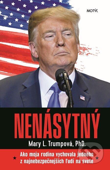 E-kniha: Nenásytný (Mary L. Trump). Motýľ, 2020 E-kniha: Nenásytný (Mary L. Trump). Motýľ, 2020