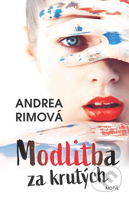 E-kniha: Modlitba za krutých (Andrea Rimová). Motýľ, 2020 E-kniha: Modlitba za krutých (Andrea Rimová). Motýľ, 2020