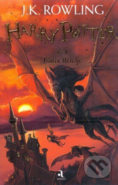 Kniha: Harry Potter és a Főnix Rendje (J.K. Rowling). Animus, 2019 Kniha: Harry Potter és a Főnix Rendje (J.K. Rowling). Animus, 2019