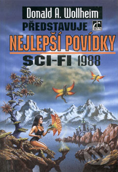 Nejlepší povídky SCI-FI 1988 - Donald A. Wollheim, Laser books, 1992