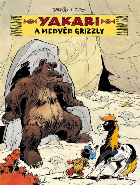 Kniha: Yakari a medvěd grizzly (Derib). Slovart, 2020 Kniha: Yakari a medvěd grizzly (Derib). Slovart, 2020