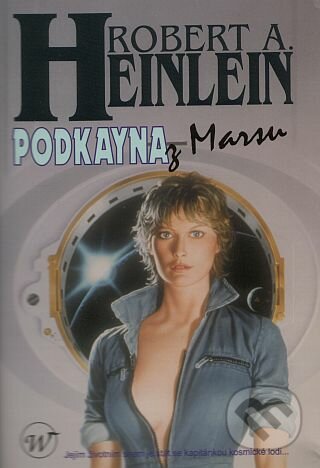 Kniha: Podkayna z Marsu (Robert A. Heinlein). Wales, 2005 Kniha: Podkayna z Marsu (Robert A. Heinlein). Wales, 2005