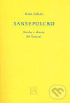 Kniha: Sansepolcro (Miloš Doležal). Arbor vitae, 2004 Kniha: Sansepolcro (Miloš Doležal). Arbor vitae, 2004