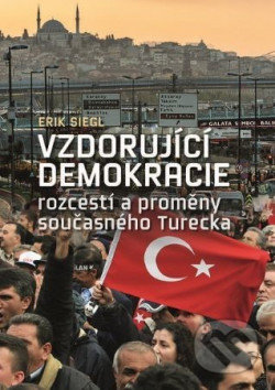 Kniha: Vzdorující demokracie (Erik Siegl). Nakladatelství Lidové noviny, 2020 Kniha: Vzdorující demokracie (Erik Siegl). Nakladatelství Lidové noviny, 2020