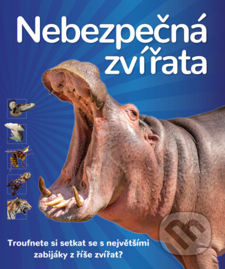 Kniha: Nebezpečná zvířata (Bookmedia). Bookmedia, 2021 Kniha: Nebezpečná zvířata (Bookmedia). Bookmedia, 2021