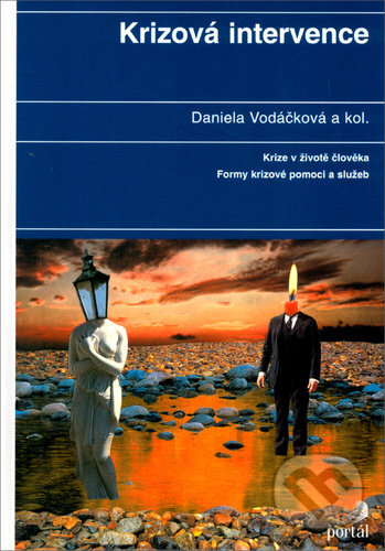 Kniha: Krizová intervence (Daniela Vodáčková). Portál, 2020 Kniha: Krizová intervence (Daniela Vodáčková). Portál, 2020