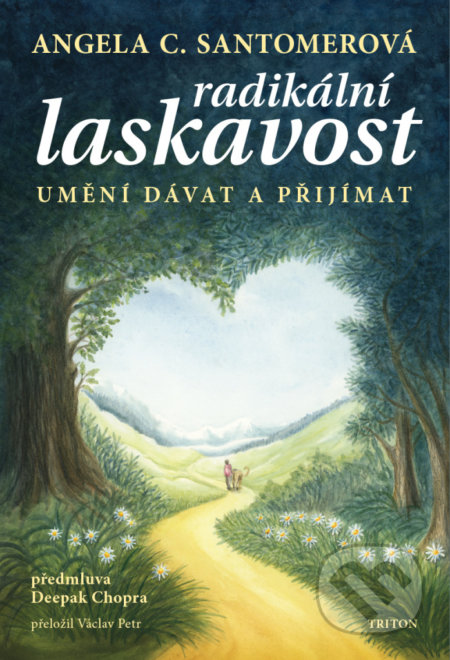 Kniha: Radikální laskavost (Angela C. Santomero). Triton, 2020 Kniha: Radikální laskavost (Angela C. Santomero). Triton, 2020