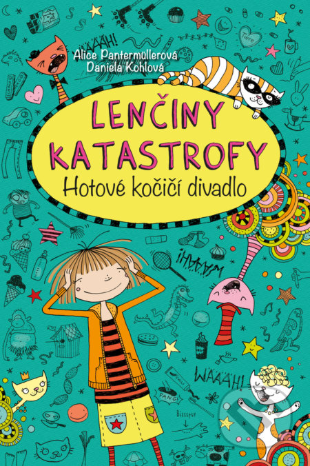 Kniha: Lenčiny katastrofy - Hotové kočičí divadlo (Alice Pantermüller a Daniela Kohl). Bookmedia, 2021 Kniha: Lenčiny katastrofy - Hotové kočičí divadlo (Alice Pantermüller a Daniela Kohl). Bookmedia, 2021