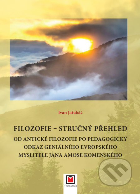 Filozofie - Stručný přehled - Ivan Jařabáč, Montanex, 2020