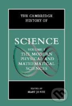 Kniha: The Cambridge History of Science: Volume 5 (Mary Jo Nye). Cambridge University Press, 2002 Kniha: The Cambridge History of Science: Volume 5 (Mary Jo Nye). Cambridge University Press, 2002