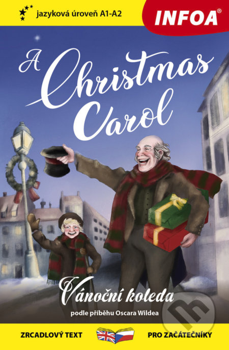Kniha: A Christmas Carol / Vánoční koleda (INFOA). INFOA, 2021 Kniha: A Christmas Carol / Vánoční koleda (INFOA). INFOA, 2021