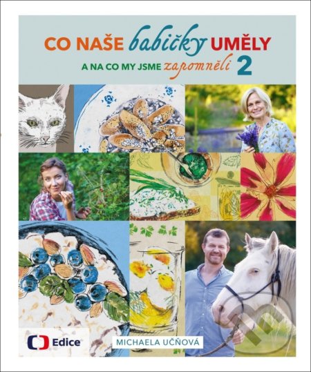 Kniha: Co naše babičky uměly a na co my jsme zapomněli 2 (Michaela Učňová). Česká televize, 2020 Kniha: Co naše babičky uměly a na co my jsme zapomněli 2 (Michaela Učňová). Česká televize, 2020