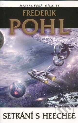 Kniha: Setkání s Heechee (Frederik Pohl). Laser books, 1994 Kniha: Setkání s Heechee (Frederik Pohl). Laser books, 1994