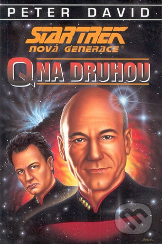 Kniha: Star Trek: Q na druhou (Peter David). Laser books, 2001 Kniha: Star Trek: Q na druhou (Peter David). Laser books, 2001