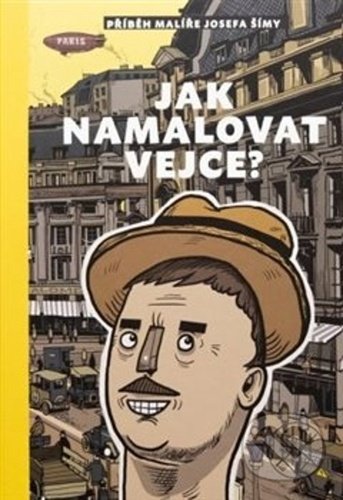 Kniha: Jak namalovat vejce (Silvie Šeborová). Moravská galerie v Brně, 2020 Kniha: Jak namalovat vejce (Silvie Šeborová). Moravská galerie v Brně, 2020