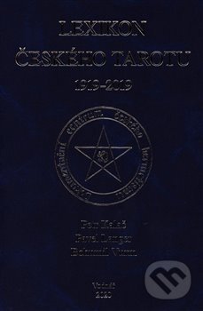 Kniha: Lexikon českého tarotu 1919 - 2019 (Bohumil Vurm, Pavel Langer a Petr Kalač). Vodnář, 2020 Kniha: Lexikon českého tarotu 1919 - 2019 (Bohumil Vurm, Pavel Langer a Petr Kalač). Vodnář, 2020