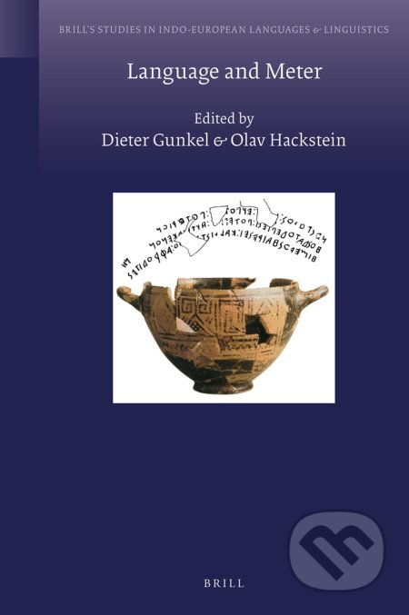 Kniha: Language and Meter (Olav Hackstein a Dieter Gunkel). Brill, 2017 Kniha: Language and Meter (Olav Hackstein a Dieter Gunkel). Brill, 2017