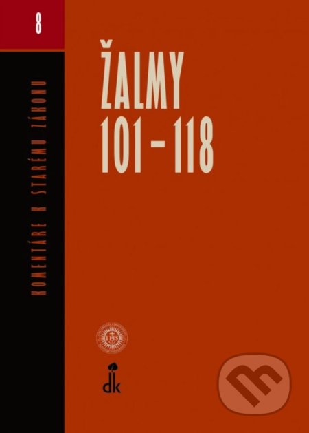 Kniha: Žalmy 101 - 118 (Bohdan Hroboň a kolektiv). Dobrá kniha, 2020 Kniha: Žalmy 101 - 118 (Bohdan Hroboň a kolektiv). Dobrá kniha, 2020