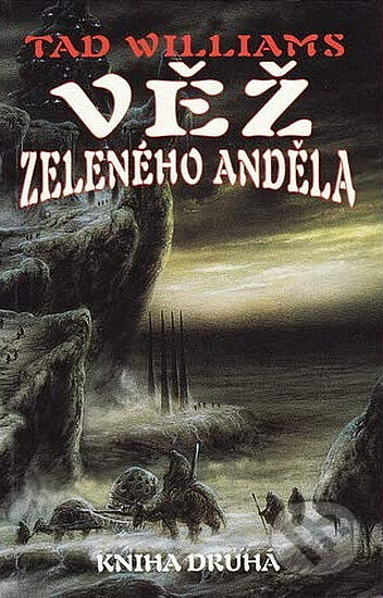 Kniha: Věž zeleného anděla II (Tad Williams). Laser books, 1998 Kniha: Věž zeleného anděla II (Tad Williams). Laser books, 1998