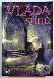 Kniha: Vláda stínů (Deborah Chester). Wales, 2006 Kniha: Vláda stínů (Deborah Chester). Wales, 2006