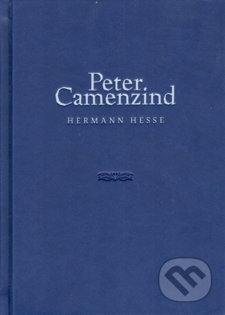 Kniha: Peter Camenzind (slovenský jazyk) (Herman Hesse). Petrus, 2022 Kniha: Peter Camenzind (slovenský jazyk) (Herman Hesse). Petrus, 2022