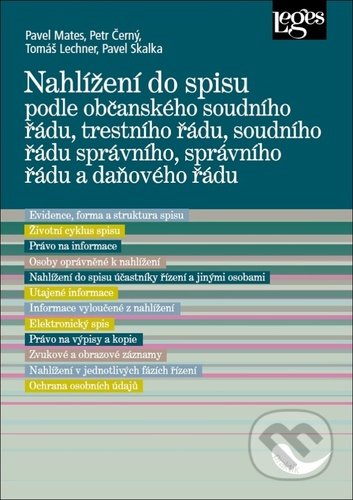 Kniha: Nahlížení do spisu (Pavel Mates, Pavel Skalka, Petr Černý a Tomáš Lechner). Leges, 2020 Kniha: Nahlížení do spisu (Pavel Mates, Pavel Skalka, Petr Černý a Tomáš Lechner). Leges, 2020