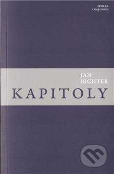 Kapitoly - Jan Richter, Sdružení Analogonu, 2020