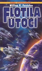 Kniha: Flotila útočí (William R. Forschen). Poutník, 2001 Kniha: Flotila útočí (William R. Forschen). Poutník, 2001