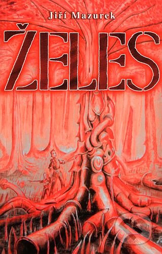 Kniha: Želes (Jiří Mazurek). Straky na vrbě, 2007 Kniha: Želes (Jiří Mazurek). Straky na vrbě, 2007