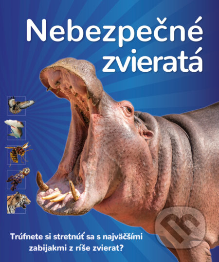 Kniha: Nebezpečné zvieratá (Bookmedia). Bookmedia, 2021 Kniha: Nebezpečné zvieratá (Bookmedia). Bookmedia, 2021