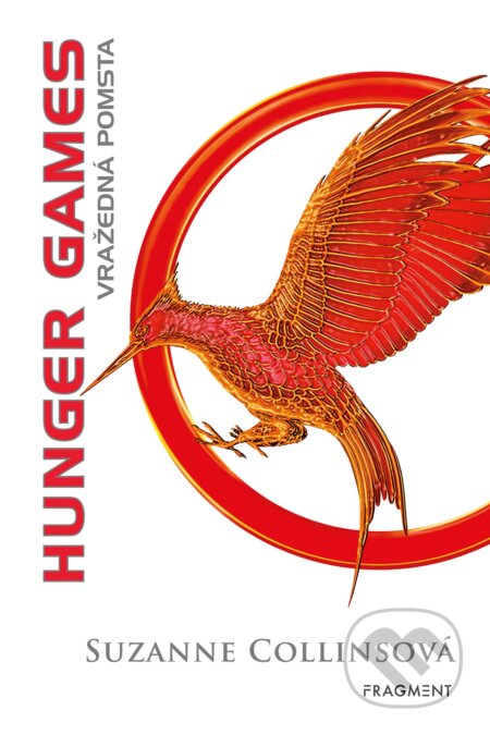 E-kniha: Hunger Games: Vražedná pomsta (Suzanne Collins). Nakladatelství Fragment, 2019 E-kniha: Hunger Games: Vražedná pomsta (Suzanne Collins). Nakladatelství Fragment, 2019