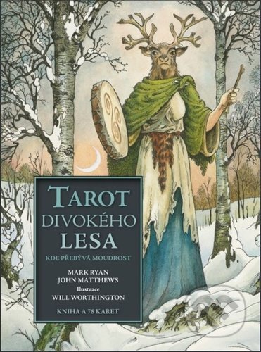 Kniha: Tarot divokého lesa (John Matthews a Mark Ryan). Synergie, 2021 Kniha: Tarot divokého lesa (John Matthews a Mark Ryan). Synergie, 2021