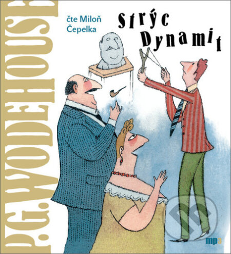 Audiokniha: Strýc Dynamit (Grenville Pelham Wodehouse). Tympanum, 2020 Audiokniha: Strýc Dynamit (Grenville Pelham Wodehouse). Tympanum, 2020