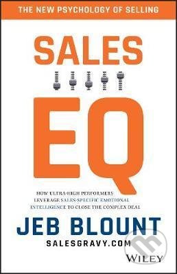 Kniha: Sales EQ (Jeb Blount). John Wiley & Sons, 2017 Kniha: Sales EQ (Jeb Blount). John Wiley & Sons, 2017