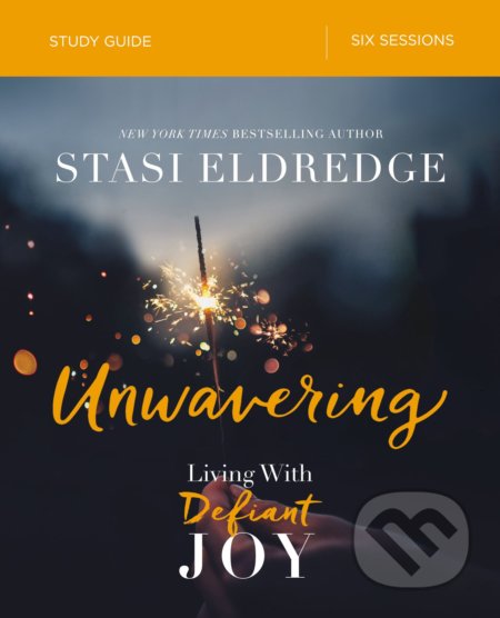 Kniha: Unwavering (Study Guide) (Stasi Eldredge). Thomas Nelson Publishers, 2018 Kniha: Unwavering (Study Guide) (Stasi Eldredge). Thomas Nelson Publishers, 2018