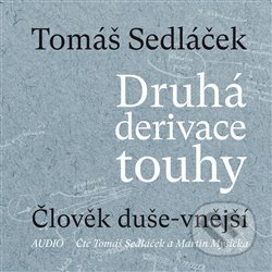 Audiokniha: Druhá derivace touhy (Tomáš Sedláček). 65. pole, 2020 Audiokniha: Druhá derivace touhy (Tomáš Sedláček). 65. pole, 2020