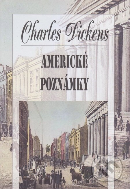 E-kniha: Americké poznámky (Charles Dickens). Vydavateľstvo Spolku slovenských spisovateľov, 2020 E-kniha: Americké poznámky (Charles Dickens). Vydavateľstvo Spolku slovenských spisovateľov, 2020